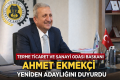 Ahmet Ekmekçi “Meclis üyelerimizden ve oda üyelerimizden güçlü bir teşvik ve talebi ile yeniden aday oldum”